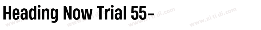 Heading Now Trial 55字体转换 Heading Now Trial 55字体转换